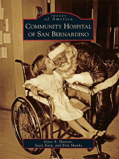 Title details for Community Hospital of San Bernardino by Joyce A. Hanson - Wait list